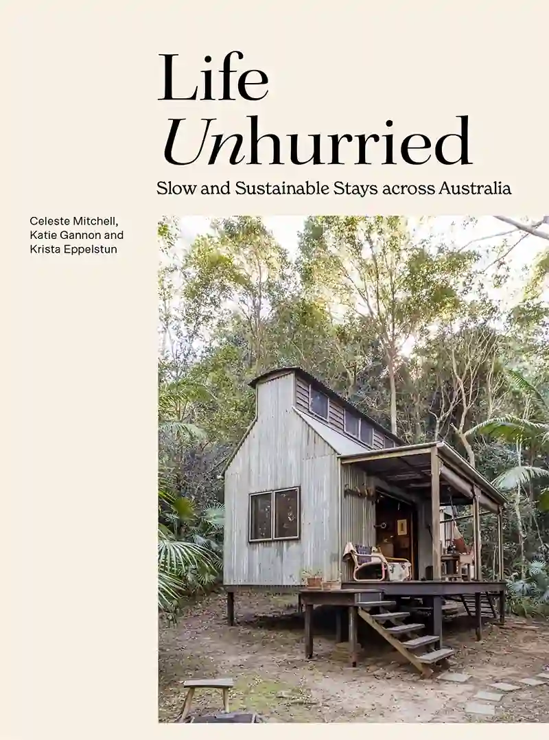 Life Unhurried book – slow and sustainable stays across Australia